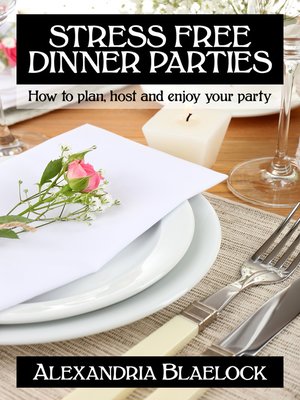cover image of Stress Free Dinner Parties